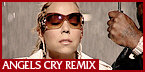 ANGELS CRY REMIX